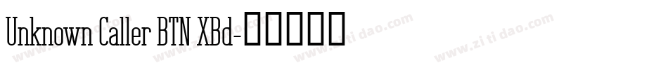 Unknown Caller BTN XBd字体转换